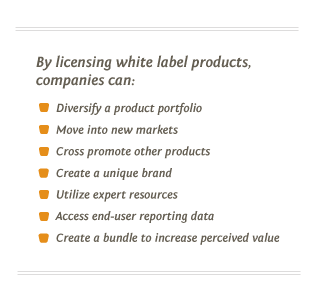 By licensing white label products, companies can: